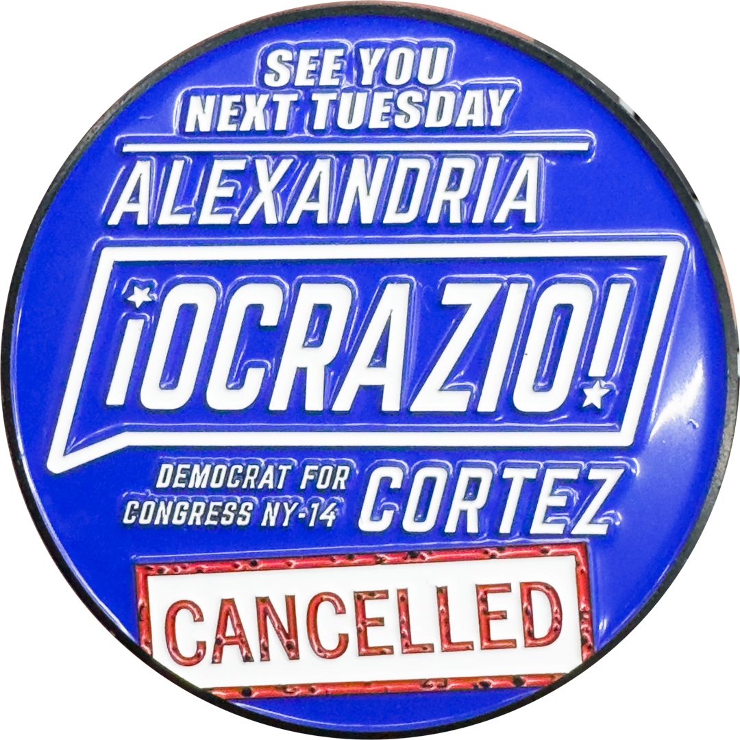 II-022 Cancel AOC Ocasio Ocrazio Congress Bronx Challenge Coin See You Next Tuesday