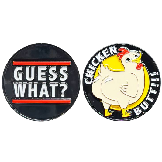 H-005 Guess What Chicken Butt Challenge Coin Birthday Anniversary Valentines Day Present Gift