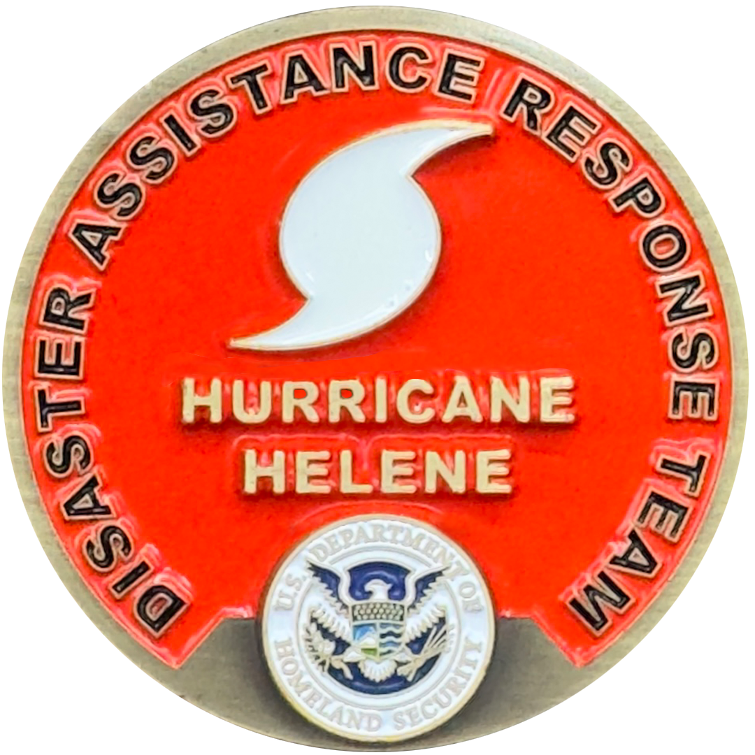 I-006 Hurricane Helene DART Disaster Assistance Response Team CBP FEMA Challenge Coin ICS